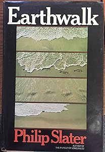 Earthwalk by Philip Slater