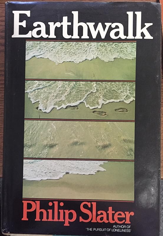 Earthwalk by Philip Slater
