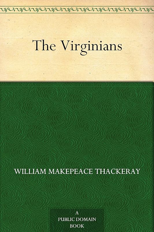 The Virginians by William Makepeace Thackeray
