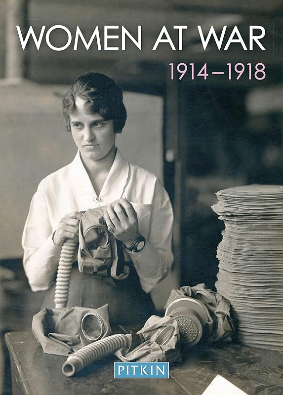 Women at War: 1914-1918 (The Pitkin Guide to) by Carol Harris