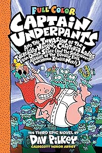 Captain Underpants and the Invasion of the Incredibly Naughty Cafeteria Ladies from Outer Space: Color Edition (Captain Underpants #3): (and the Subsequent ... of the Equally Evil Lunchroom Zombie Nerds)