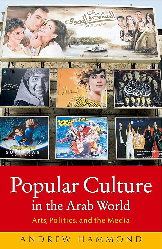 Popular Culture In The Arab World by Andrew Hammond