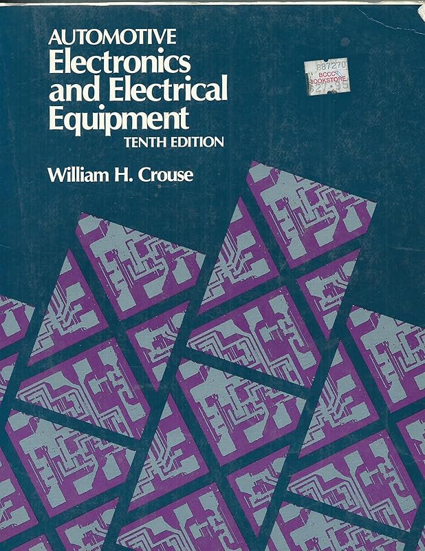 Automotive Electronics and Electrical Equipment by William Harry Crouse