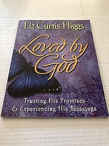 Loved by God: Trusting His Promises & Experiencing His Blessings