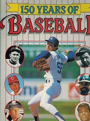 One Hundred Fifty Years of Baseball