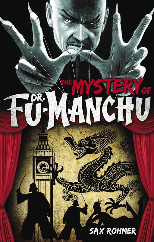 Fu-Manchu: The Mystery of Dr. Fu-Manchu by Sax Rohmer