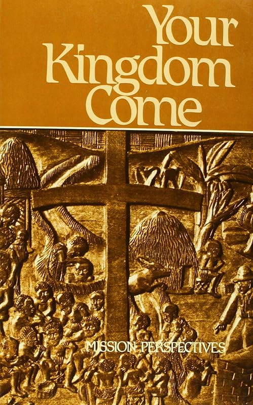 Your Kingdom Come: Mission Perspectives by World Council of Churches