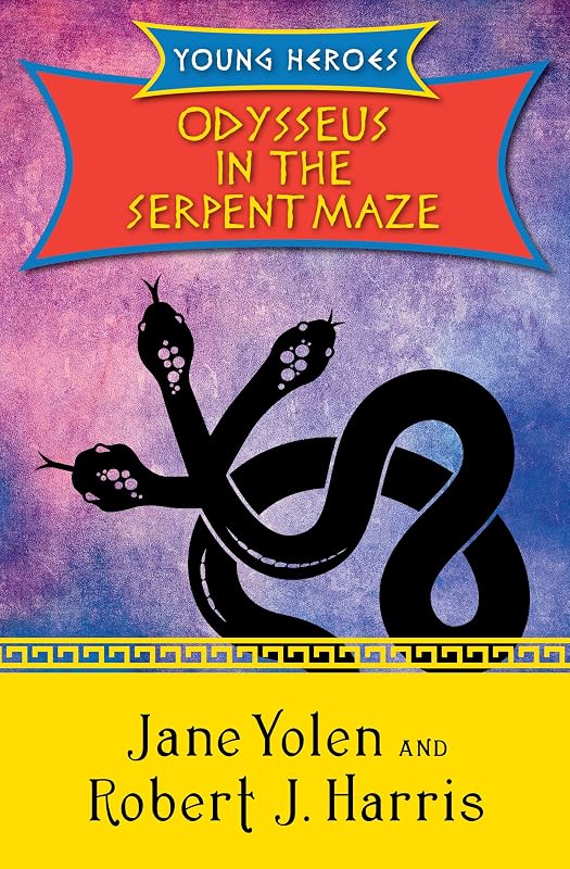 Odysseus in the Serpent Maze (Young Heroes Book 1) by Jane Yolen