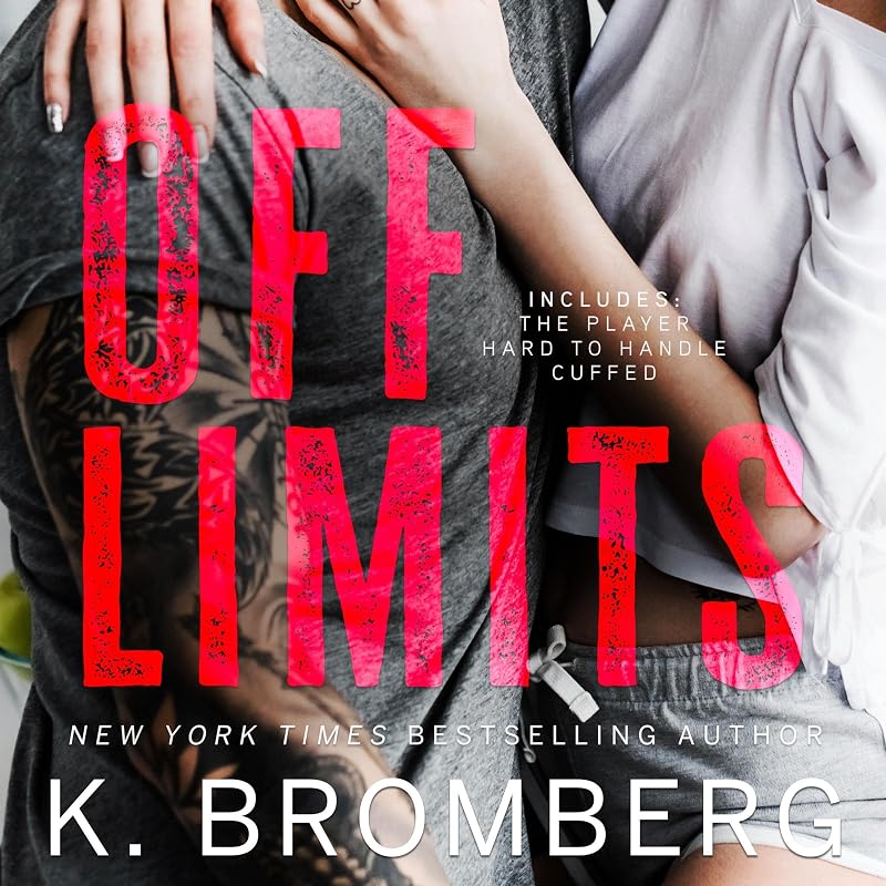 Off Limits: The Firsts: Off Limits Boxed Set by K. Bromberg