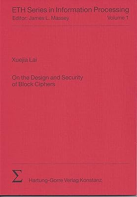 On the design and security of block ciphers (ETH series in information processing)