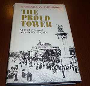 The Proud Tower: A portrait of the World Before 1890-1914