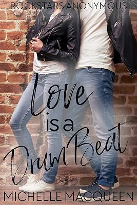 Love is a Drum Beat (Rockstars Anonymous)