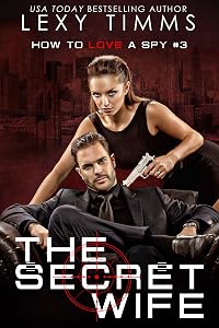 The Secret Wife (How To Love a Spy Book 3)