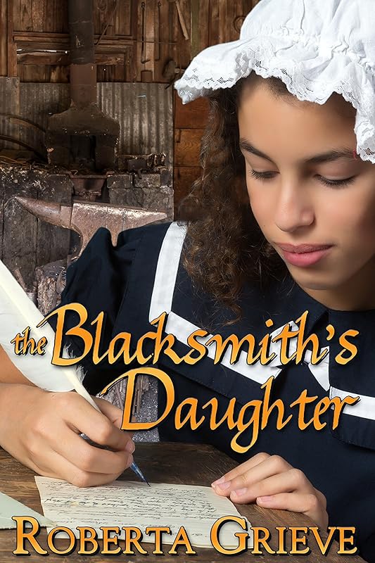 The Blacksmith's Daughter by Roberta Grieve