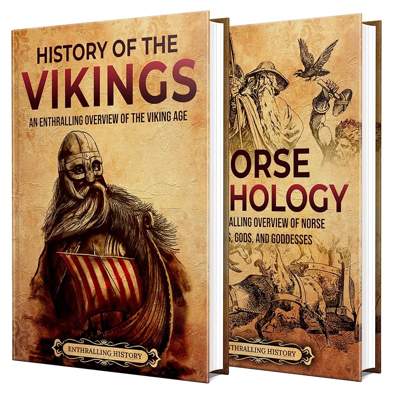 Viking History and Norse Mythology: An Enthralling Journey of Exploration to Uncover the Secrets of the Vikings along with Nordic Myths, Gods, and Goddesses (Exploring the Past) by Billy Wellman