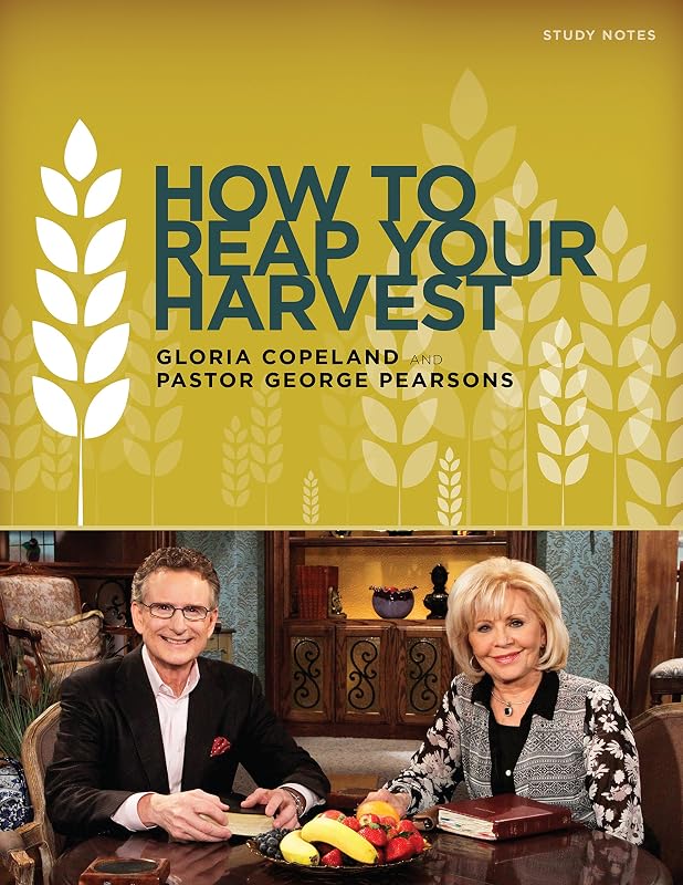 How to Reap Your Harvest Study Notes: A Companion Tool to the Cd or Dvd Series 50 Days of Prosperity by Gloria Copeland
