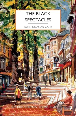 The Black Spectacles (British Library Crime Classics)