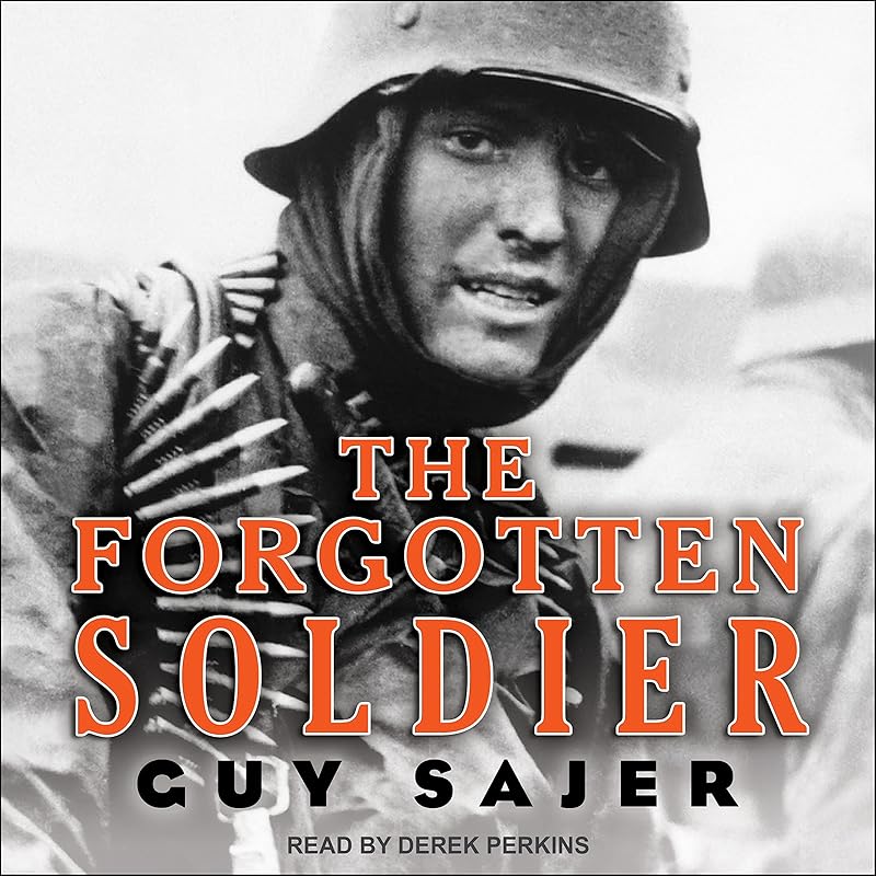 The Forgotten Soldier by Guy Sajer