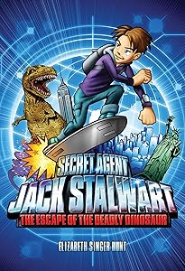 Secret Agent Jack Stalwart: Book 1: The Escape of the Deadly Dinosaur: USA