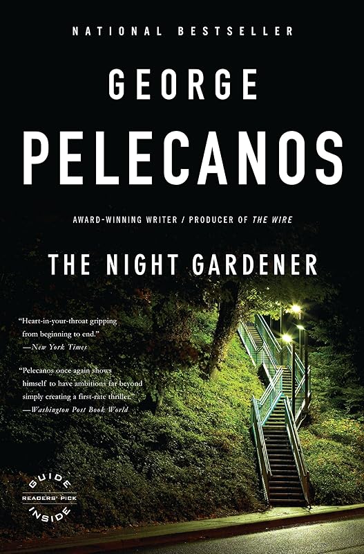 The Night Gardener by George Pelecanos
