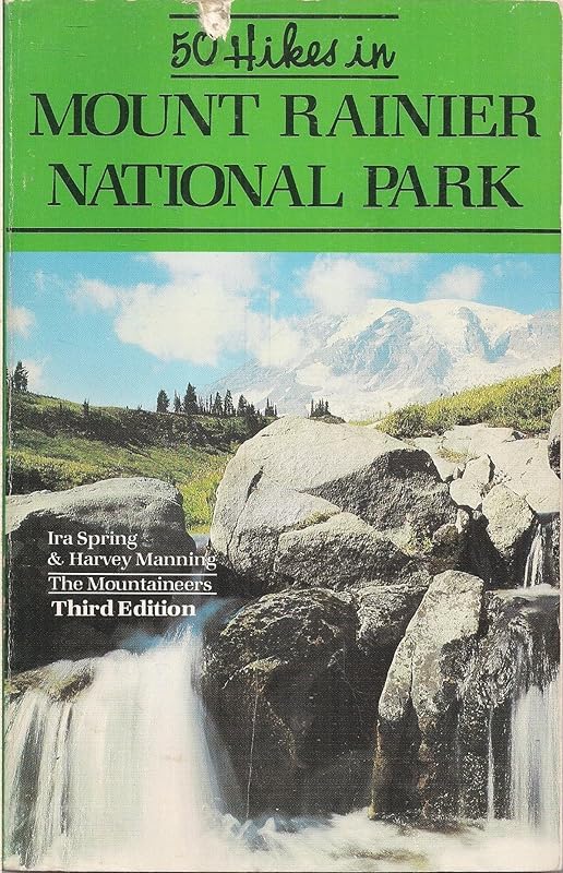 50 Hikes in Mount Rainier National Park by Ira Spring