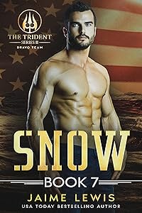 SNOW (The Trident Series II - BRAVO Team Book 7) by Jaime Lewis