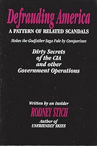 Defrauding America: A Pattern Of Related Scandals by Rodney Stitch