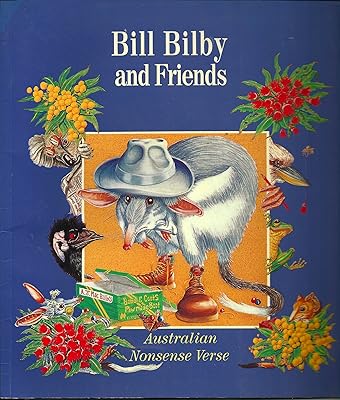Bill Bilby and Friends Australian Nonsense Verse