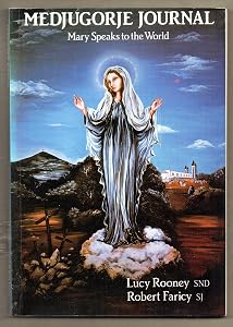 Medjugorje Journal: Mary Speaks to the World by Lucy Rooney