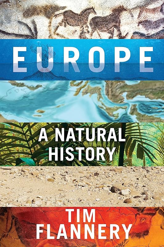 Europe: A Natural History by Tim Flannery