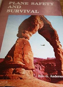 Plane Safety and Survival by Eric G. Anderson