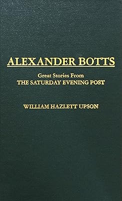 Alexander Botts: Great Stories from the Saturday Evening Post