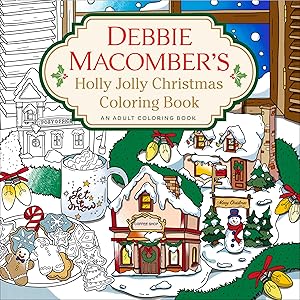 Debbie Macomber's Holly Jolly Christmas Coloring Book: An Adult Coloring Book