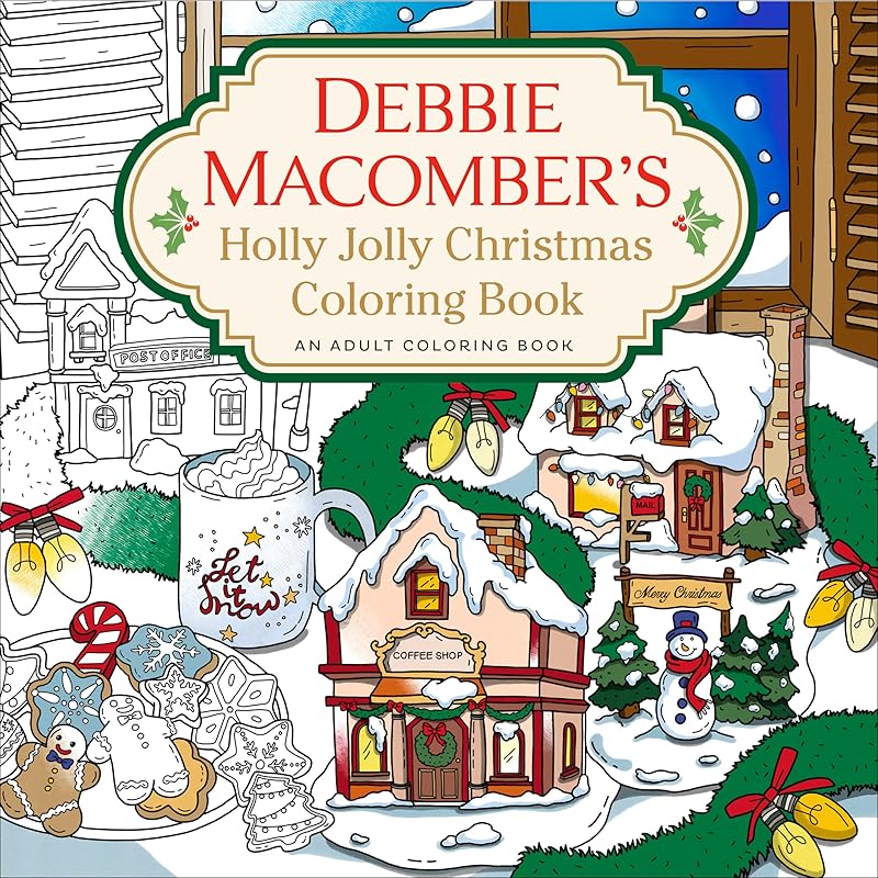 Debbie Macomber's Holly Jolly Christmas Coloring Book: An Adult Coloring Book by Debbie Macomber