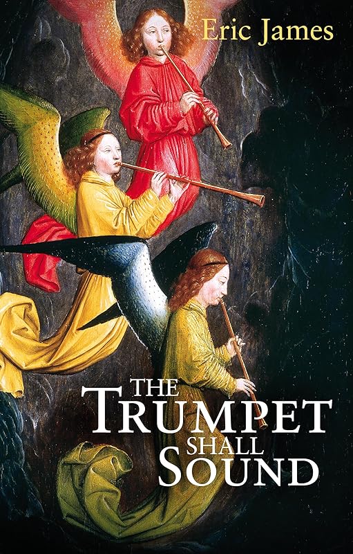 The Trumpet Shall Sound by Eric James