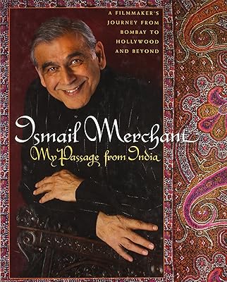 My Passage from India: a Filmmaker's Journey from Bombay to Hollywood