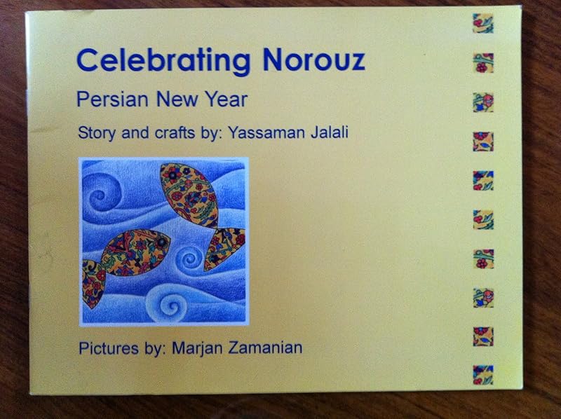 Celebrating Norouz (Persian New Year) by Yassaman Jalali