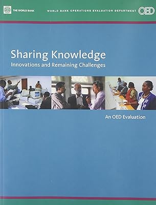 Sharing Knowledge: Innovations and Remaining Challenges (Independent Evaluation Group Studies)