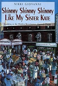 Shimmy Shimmy Shimmy Like My Sister Kate: Looking At The Harlem Renaissance Through Poems