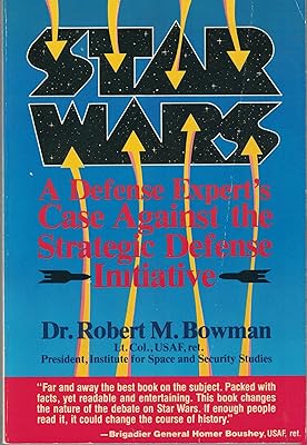 Star Wars: a Defense Insider's Case Against the Strategic Defense Initiative