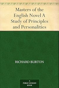 Masters of the English Novel A Study of Principles and Personalities