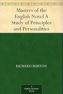 Masters of the English Novel A Study of Principles and Personalities