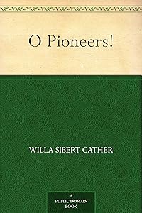 O Pioneers!