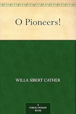 O Pioneers!