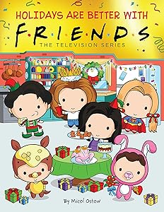 Holidays are Better with Friends (Friends Picture Book)