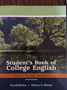 Student's Book of College English: Rhetoric, Readings, Handbook (11th Edition) by David Skwire