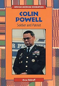 Colin Powell: Soldier and Patriot (African-American Biographies) by Anne E. Schraff