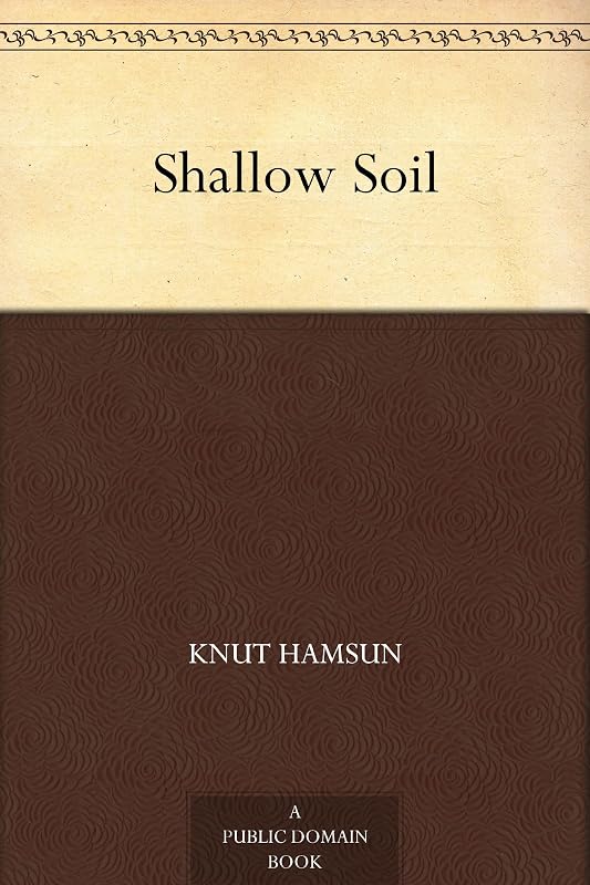 Shallow Soil by Knut Hamsun