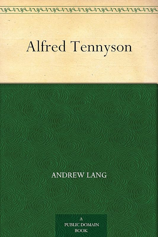 Alfred Tennyson by Andrew Lang