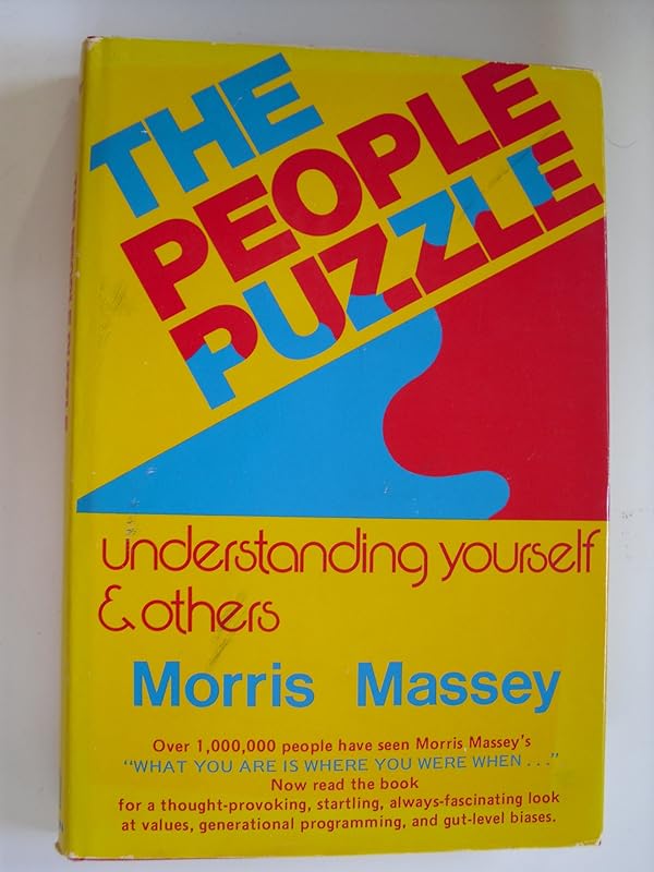 The people puzzle: Understanding yourself and others by Morris Massey